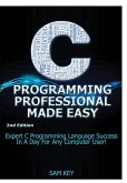 C Programming Professional Made Easy