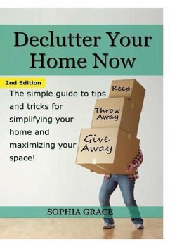 Declutter Your Home Now - Grace, Sophia