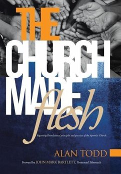 The Church Made Flesh - Todd, Alan