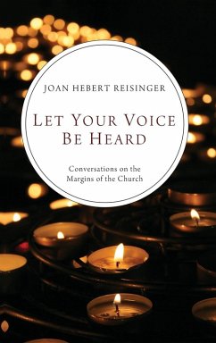 Let Your Voice Be Heard - Reisinger, Joan Hebert