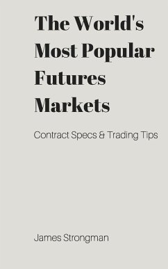 The World's Most Popular Futures Markets - Strongman, James