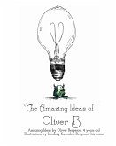 The Amazing Ideas of Oliver B.