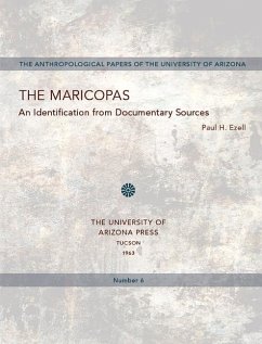 The Maricopas: An Identification from Documentary Sources Volume 6 - Ezell, Paul H.