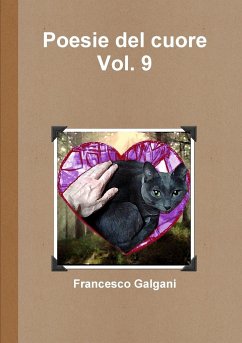 Poesie del cuore - Vol. 9 - Galgani, Francesco