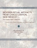 Wooden Ritual Artifacts from Chaco Canyon, New Mexico: The Chetro Ketl Collection Volume 32