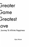 Greater Game Greatest Love