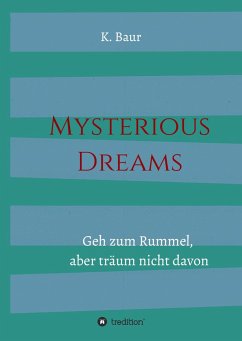 Mysterious Dreams - Baur, K.