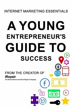 A Young Entrepreneur's Guide To Success - Miah, Zakir