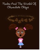 Nadia and The World of Chocolate Chips