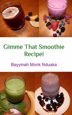 Gimme That Smoothie Recipe! - Monk-Nduaka, Bayyinah