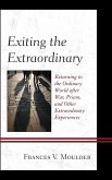 Exiting the Extraordinary Exiting the Extraordinary