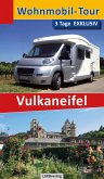 Wohnmobil-Tour - 3 Tage EXKLUSIV Vulkaneifel (eBook, ePUB)