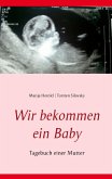 Wir bekommen ein Baby (eBook, ePUB) Wir bekommen ein Baby (eBook, ePUB)