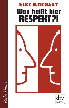 Was heißt hier Respekt!? (eBook, ePUB) - Reichart, Elke