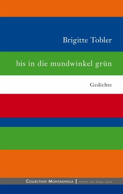 bis in die mundwinkel grün (eBook, ePUB) - Tobler, Brigitte