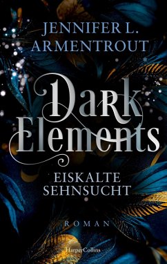 Eiskalte Sehnsucht / Dark Elements Bd.2 (eBook, ePUB) - Armentrout, Jennifer L.