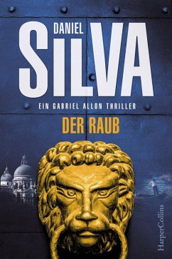Der Raub / Gabriel Allon Bd.14 (eBook, ePUB) - Silva, Daniel