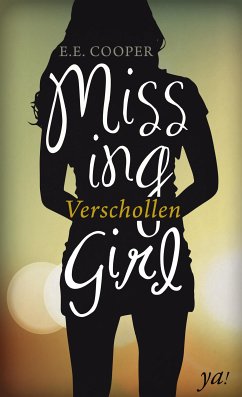 Missing Girl - Verschollen (eBook, ePUB) - Cooper, E.E.