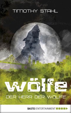 Der Herr der Wölfe / Wölfe Bd.6 (eBook, ePUB) - Stahl, Timothy