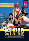 Reise Know-How Sprachführer German Slang - the real German: Kauderwelsch-Band 188 (eBook, PDF)