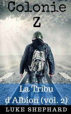 Cover Colonie Z : La Tribu d'Albion (vol. 2) (eBook, ePUB)