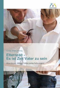 Elternzeit - Es ist Zeit Vater zu sein - Brede-Benning, Carsten
