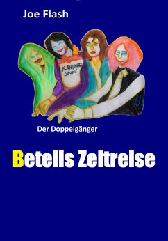 BETELLS ZEITREISE (eBook, ePUB) - Flash, Joe