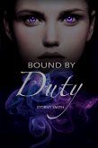 Bound by Duty (Bound Series, #1) (eBook, ePUB)