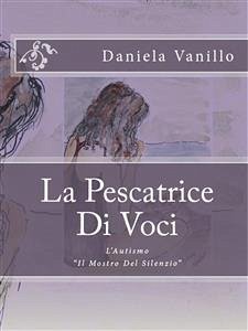 Pescatrice di voci (eBook, ePUB) - Vanillo, Daniela