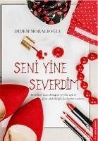 Seni Yine Severdim - Moralioglu, Didem