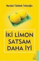 Iki Limon Satsam Daha Iyi - Tümbek Tekeoglu, Nurdan