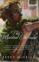 The Maiden Dinosaur - McNeill, Janet