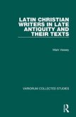 Latin Christian Writers in Late Antiquity and their Texts Latin Christian Writers in Late Antiquity and their Texts