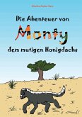 Die Abenteuer von Monty, dem mutigen Honigdachs