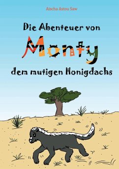 Die Abenteuer von Monty, dem mutigen Honigdachs - Saw, Aischa Astou