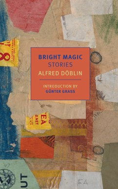 Bright Magic: Stories - Doblin, Alfred