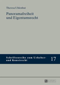 Panoramafreiheit und Eigentumsrecht - Uhlenhut, Theresa