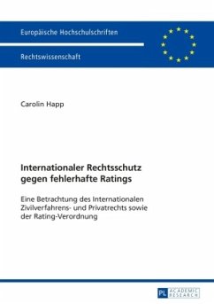 Internationaler Rechtsschutz gegen fehlerhafte Ratings - Happ, Carolin