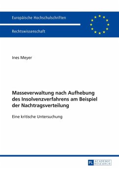 Masseverwaltung nach Aufhebung des Insolvenzverfahrens am Beispiel der Nachtragsverteilung - Meyer, Ines
