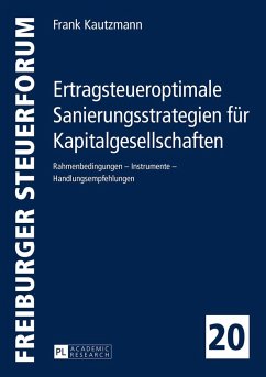 Ertragsteueroptimale Sanierungsstrategien für Kapitalgesellschaften - Kautzmann, Frank