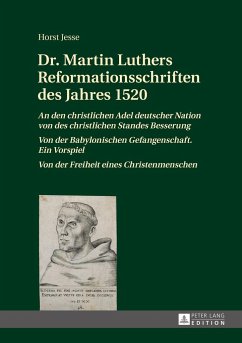 Dr. Martin Luthers Reformationsschriften des Jahres 1520 - Jesse, Horst