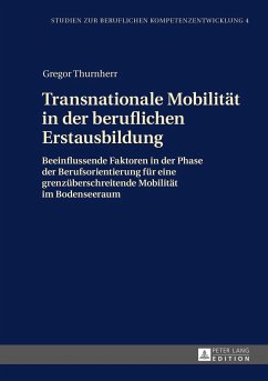 Transnationale Mobilität in der beruflichen Erstausbildung - Thurnherr, Gregor