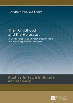 Their Childhood and the Holocaust - Kowalska-Leder, Justyna