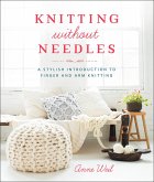 Knitting Without Needles (eBook, ePUB)