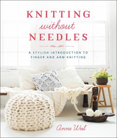Knitting Without Needles (eBook, ePUB) - Weil, Anne