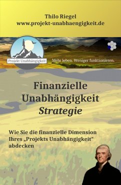 Finanzielle Unabhängigkeit: Strategie (eBook, ePUB) - Riegel, Thilo