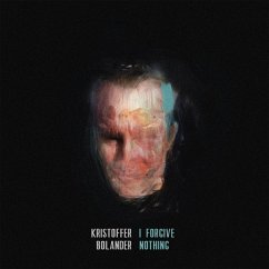 I Forgive Nothing - Bolander,Kristoffer