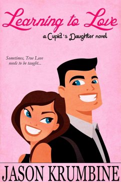 Learning to Love (Cupid's Daughter, #1) (eBook, ePUB) - Krumbine, Jason