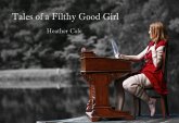 Tales of a Filthy Good Girl (eBook, ePUB)
