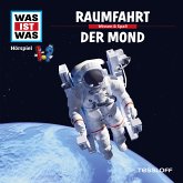 WAS IST WAS Hörspiel. Raumfahrt / Der Mond. (MP3-Download)